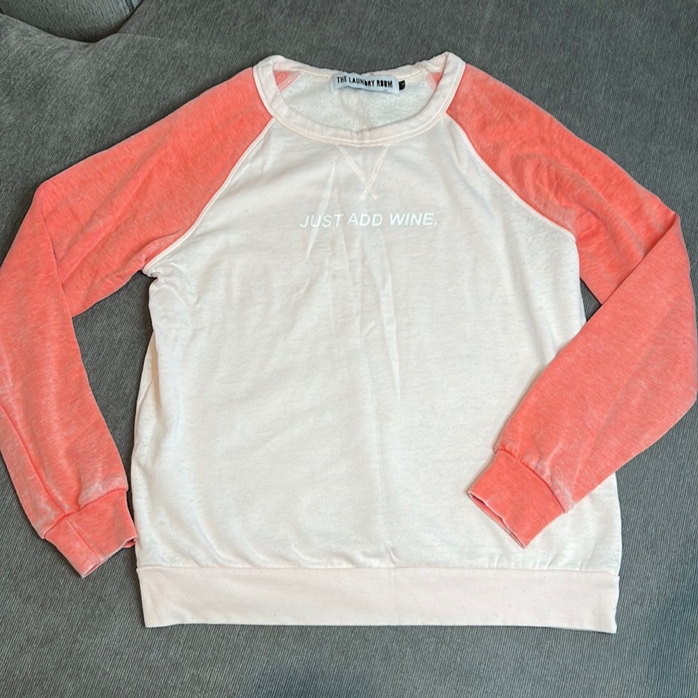 Just add wine, Distressed sweatshirt